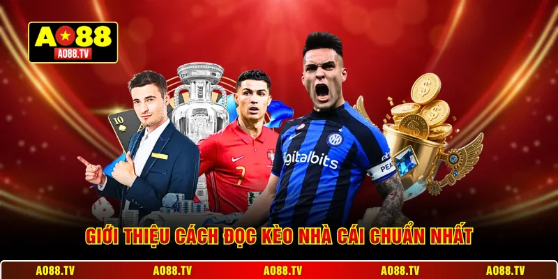 Giới thiệu cách đọc kèo nhà cái chuẩn nhất